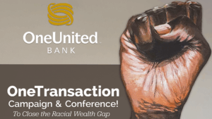 OneUnited Bank Creates OneTransaction Campaign to Help Black Americans Close the Racial Wealth Gap