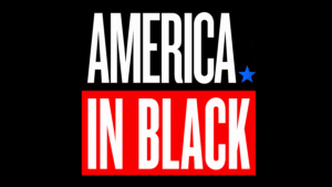 America. In Black.: A VSB Essay Series About the Unique and Individual Experiences of Black People in America