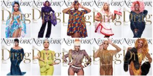 With 37 Covers, New York Magazine Celebrates the Timeless, Transformative World of Drag