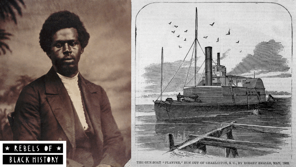 Rebels of Black History: The Great Escape of Robert Smalls
