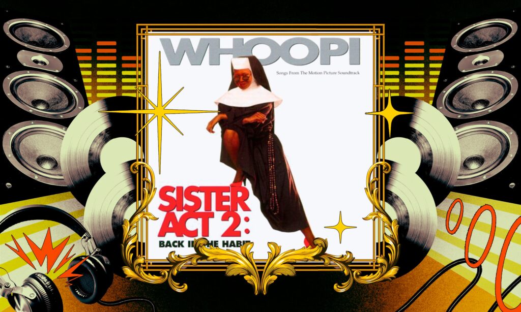 Why the Sister Act 2 Soundtrack Was a Major Milestone of My Black-Ass Childhood